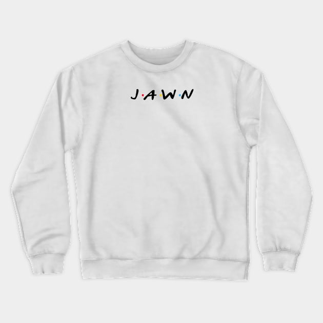 Jawn Crewneck Sweatshirt by TrendsToTees